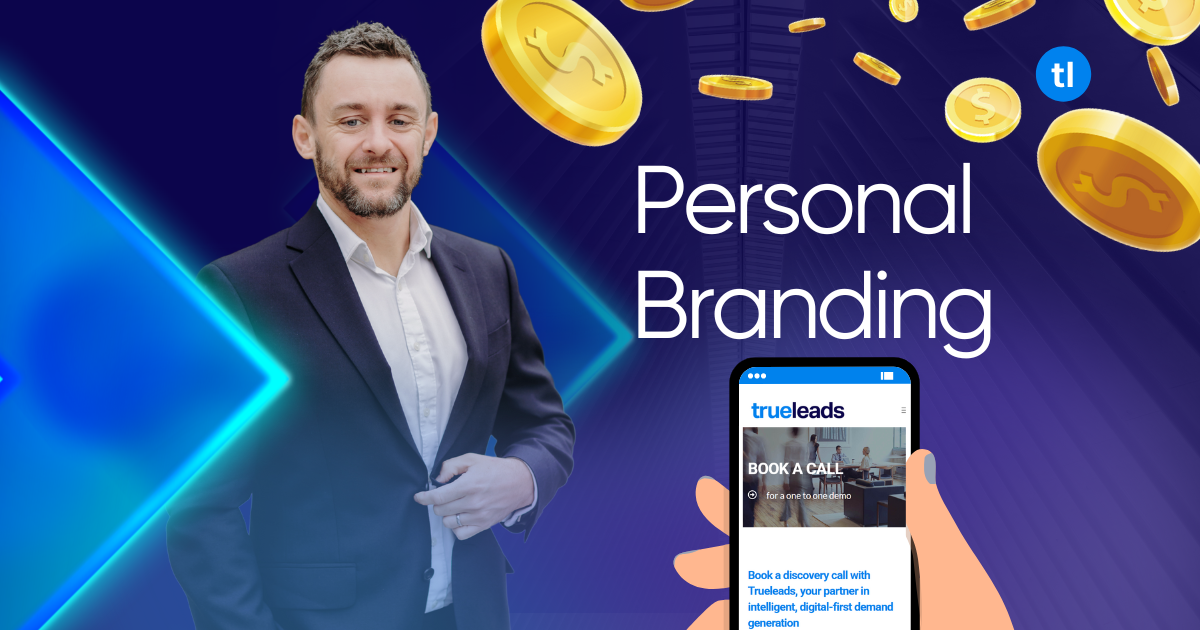 Professional man in a suit beside text reading “Personal Branding,” with golden coins and a Trueleads mobile app illustration.